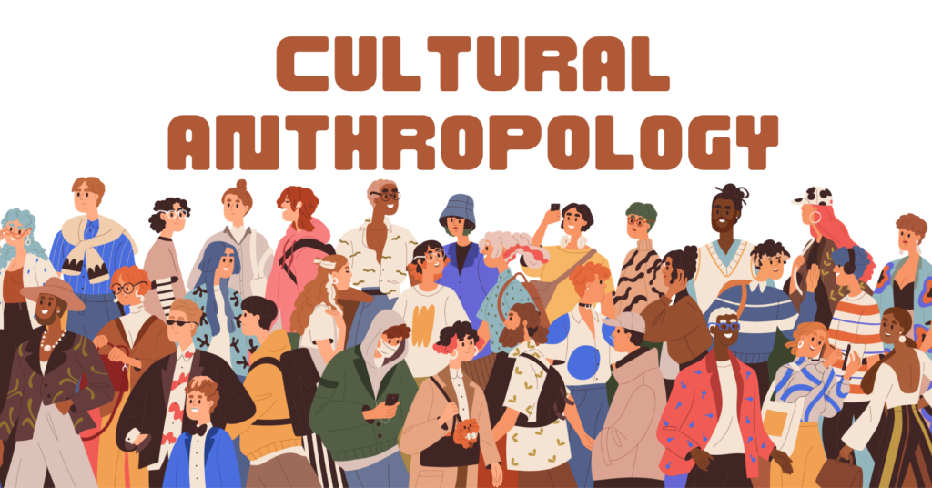 Cultural Anthropology