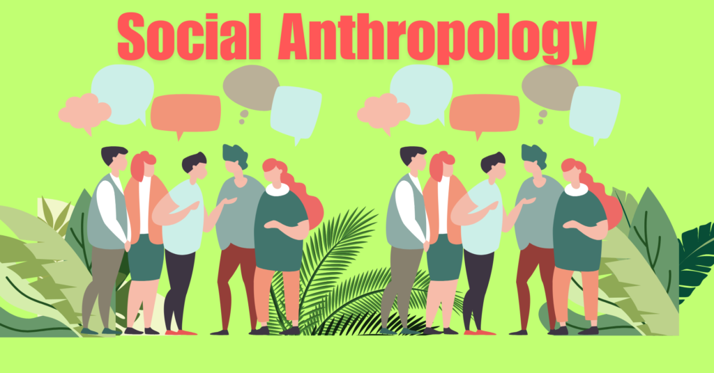 SOCIAL ANTHROPOLOGY
