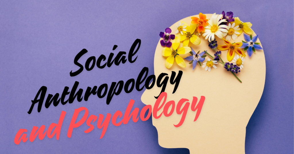 Social Anthropology and Psychology