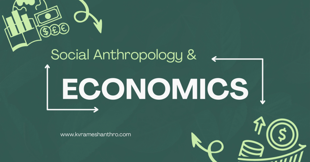 Social Anthropology and Economics